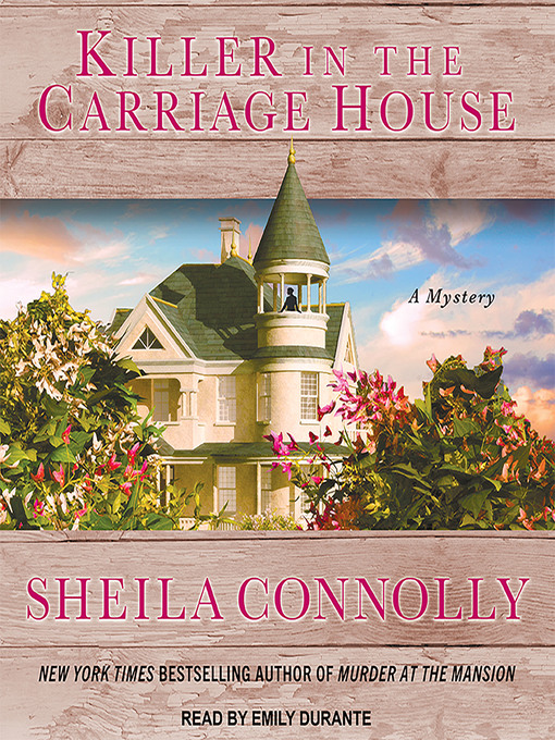 Title details for Killer in the Carriage House by Sheila Connolly - Available